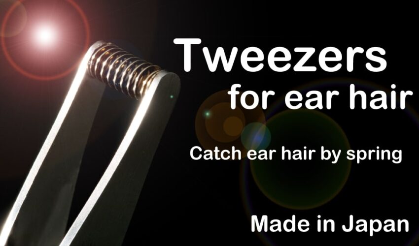 Tweezers dedicated for Ear Hair Removal. Made in Japan